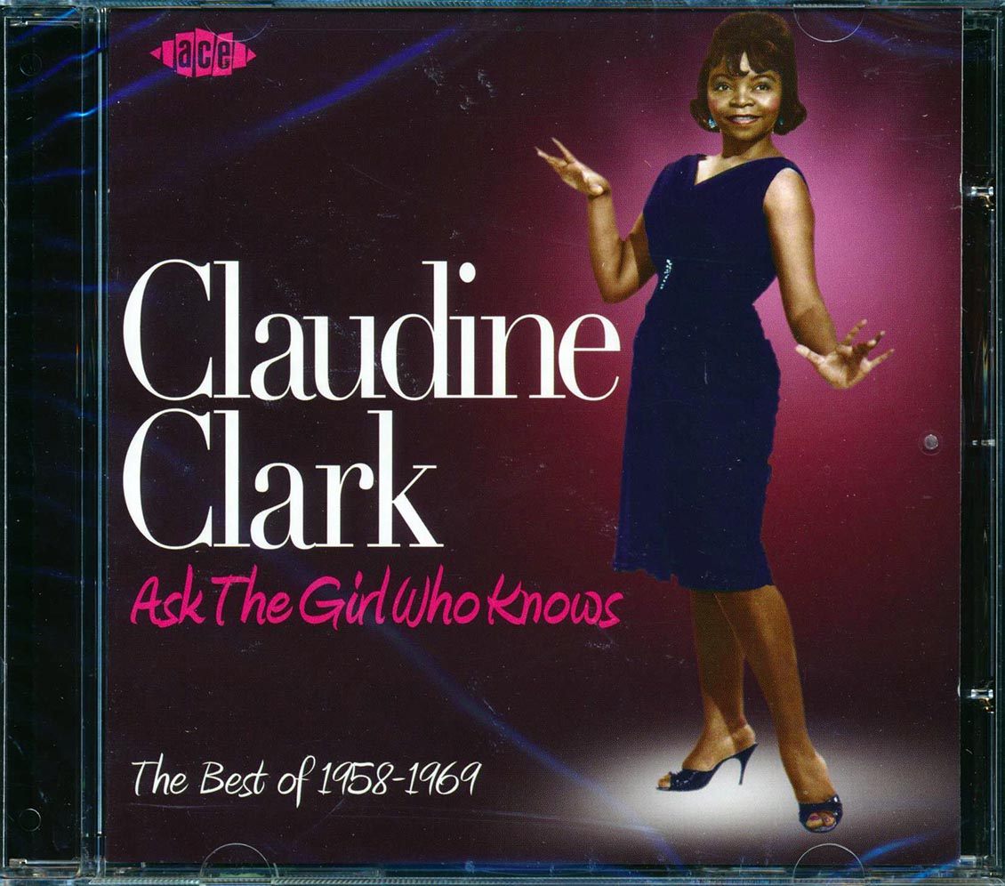 Claudine Clark - Ask The Girl Who Knows: The Best Of 1958-1969 (24 tracks)