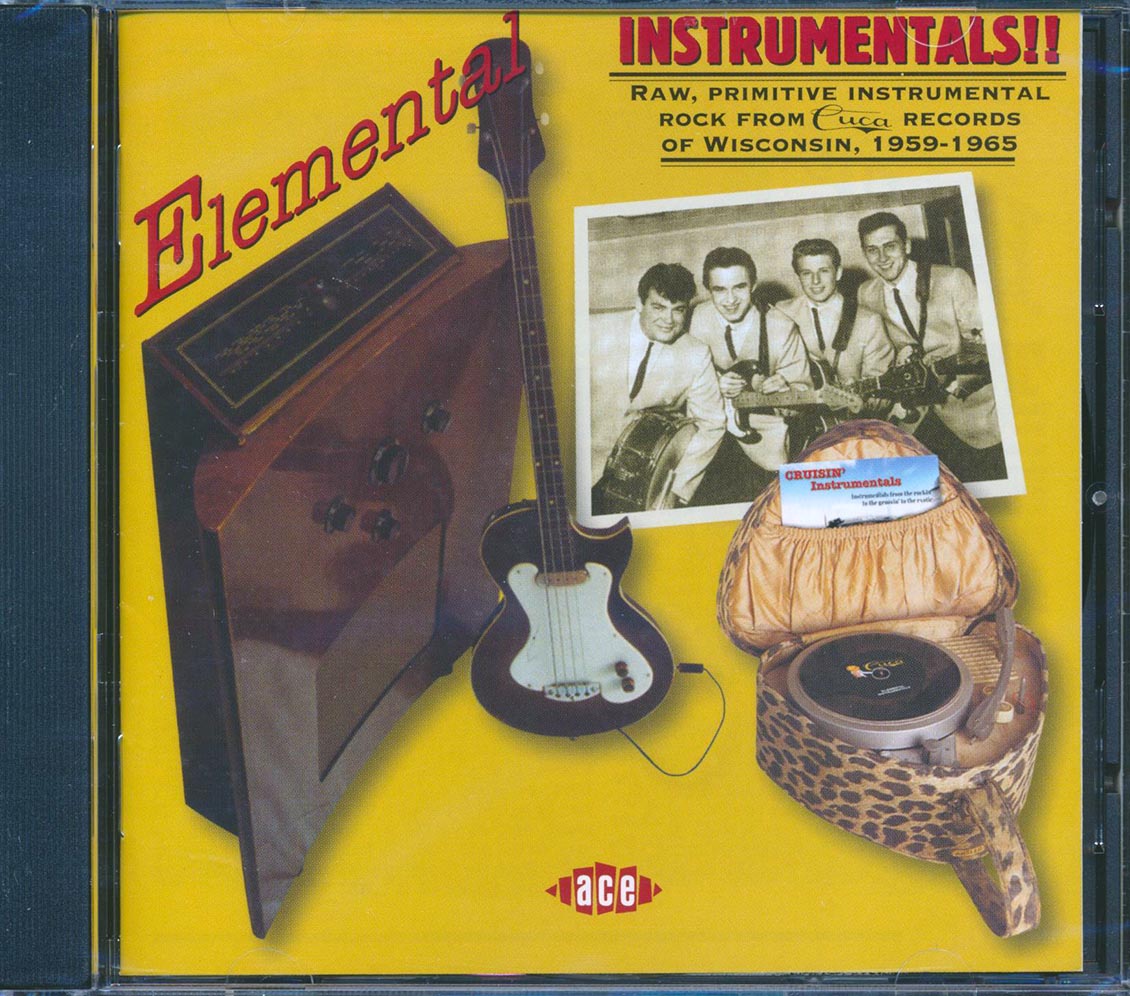 Various - Elemental Instrumentals: Raw, Primitive Instrumental Rock From Cuca Records Of Wisconsin, 1959-1965 (28 tracks)