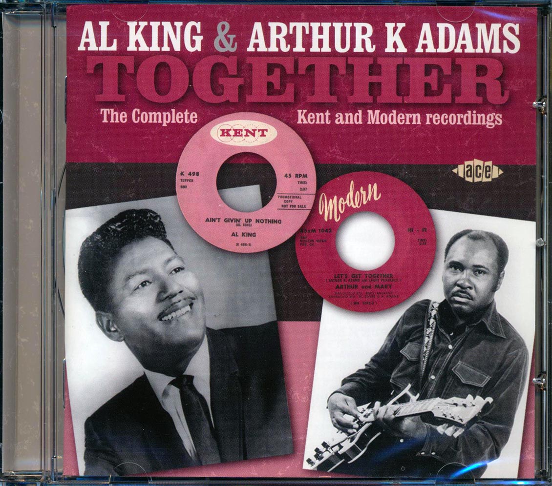 Al King, Arthur K Adams - Together: The Complete Kent And Modern Recordings (21 tracks)