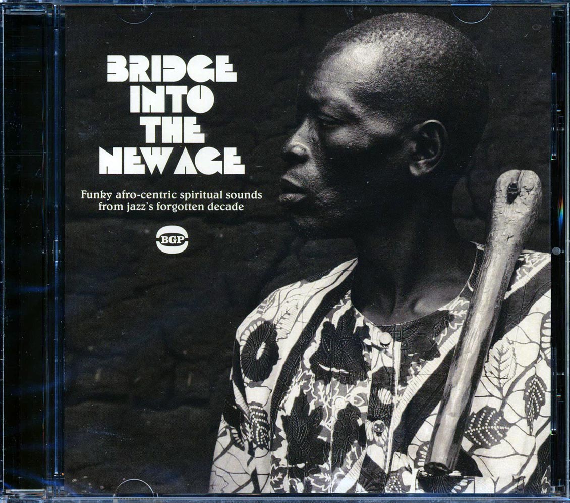 Various - Bridge Into The New Age: Funky Afro-centric Spiritual Sounds From Jazz's Forgotten Decade