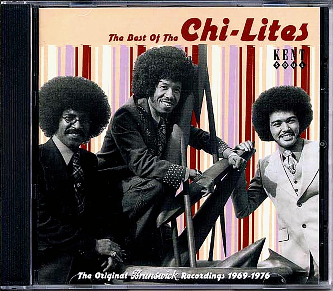 The Chi-lites - The Best Of The Chi-lites: The Original Brunswick Recordings 1969-1975