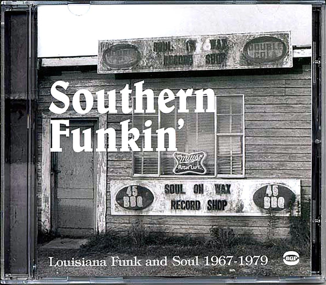 Various - Southern Funkin: Louisiana Funk And Soul 1967-1979