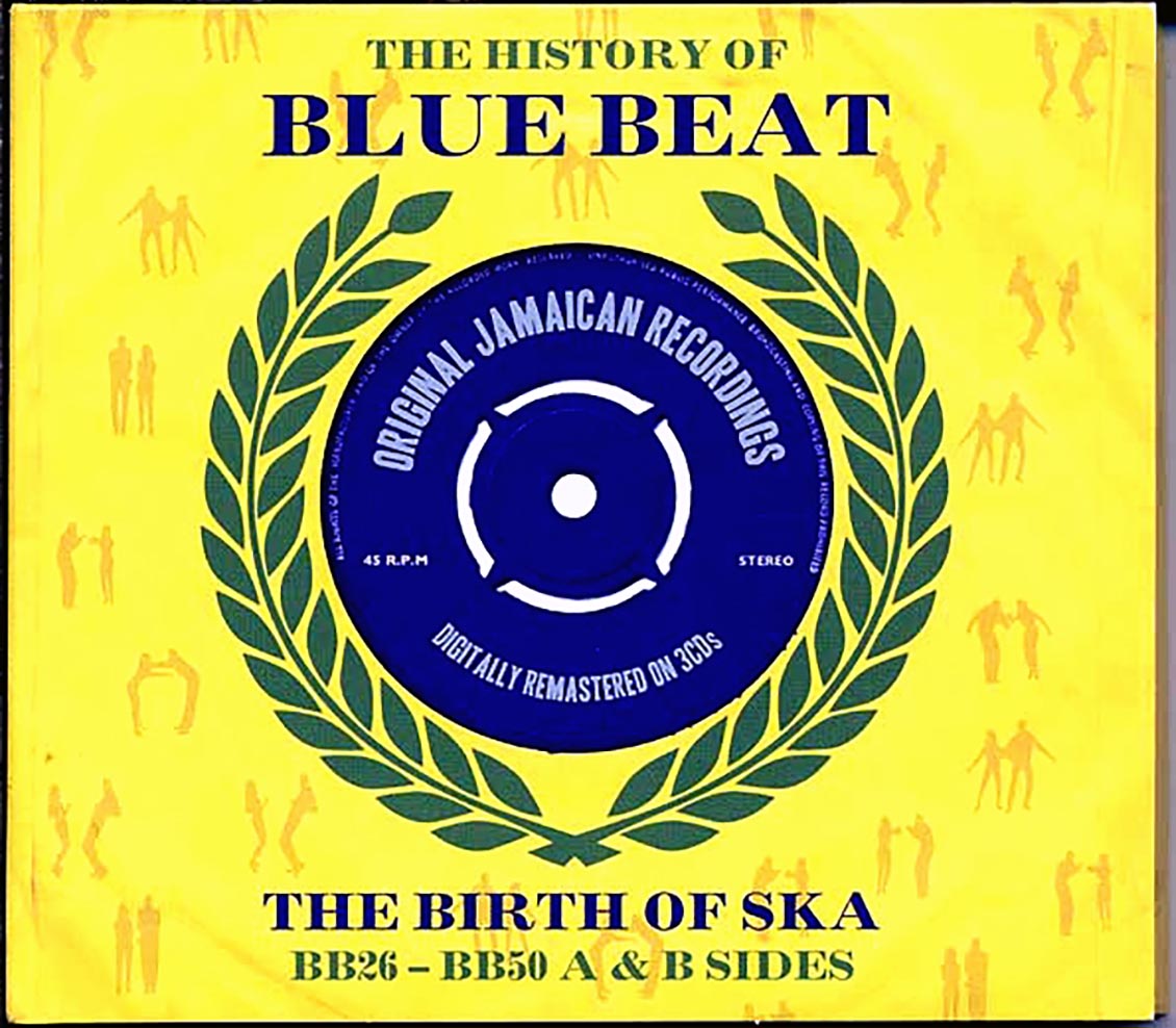 Count Ossie. Laurel Aitken, Theo Beckford, Derrick Morgan, Etc. - The History Of Blue Beat: The Birth Of Ska BB26-BB50 The A & B Sides (50 tracks) (3xCD) (deluxe 3-fold digipak)