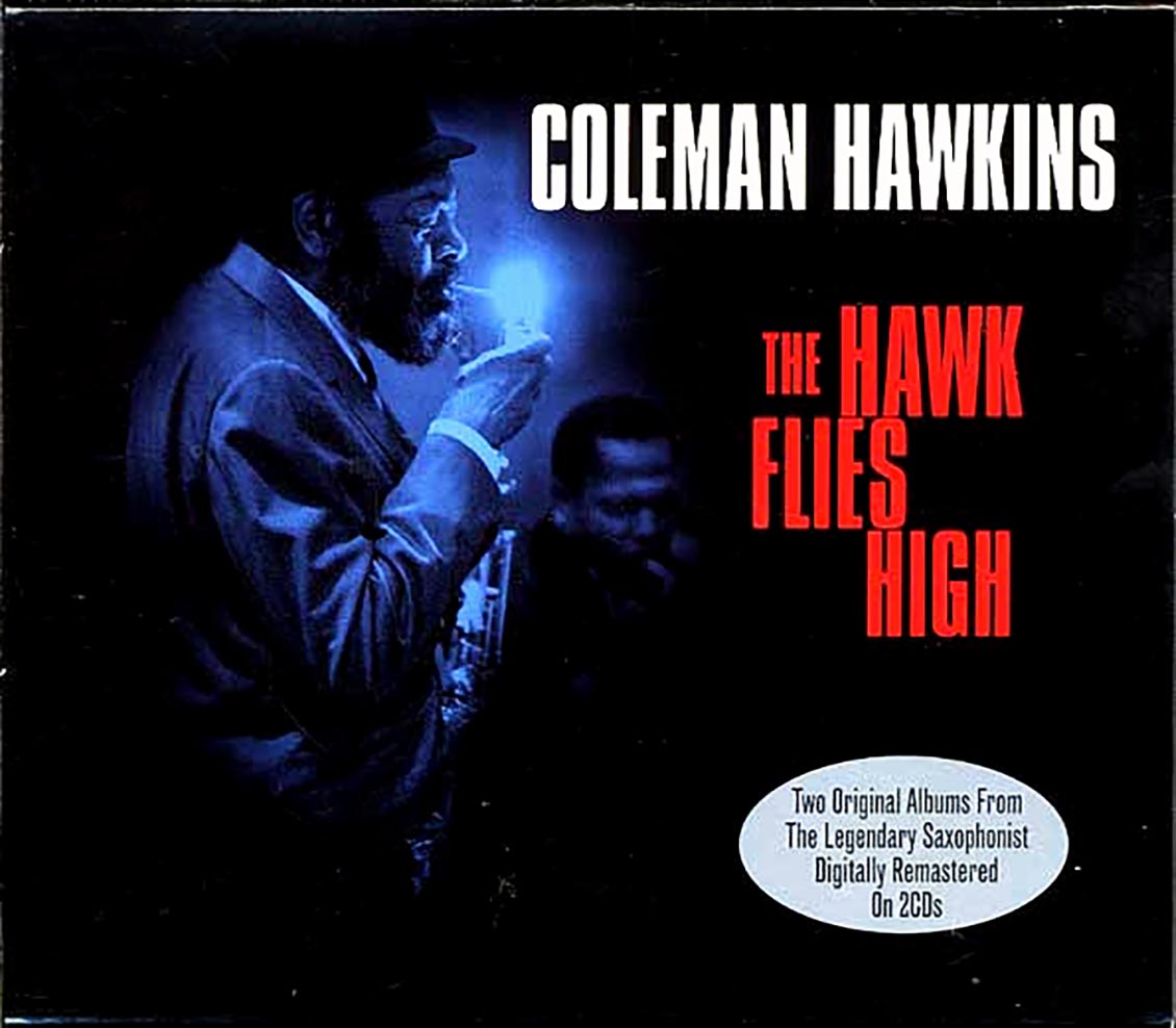 Coleman Hawkins - The Hawk Flies High (2xCD)