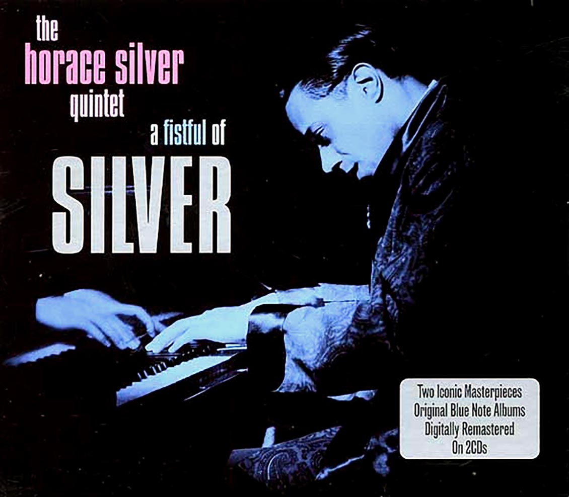 The Horace Silver Quintet - A Fistful Of Silver (2xCD)