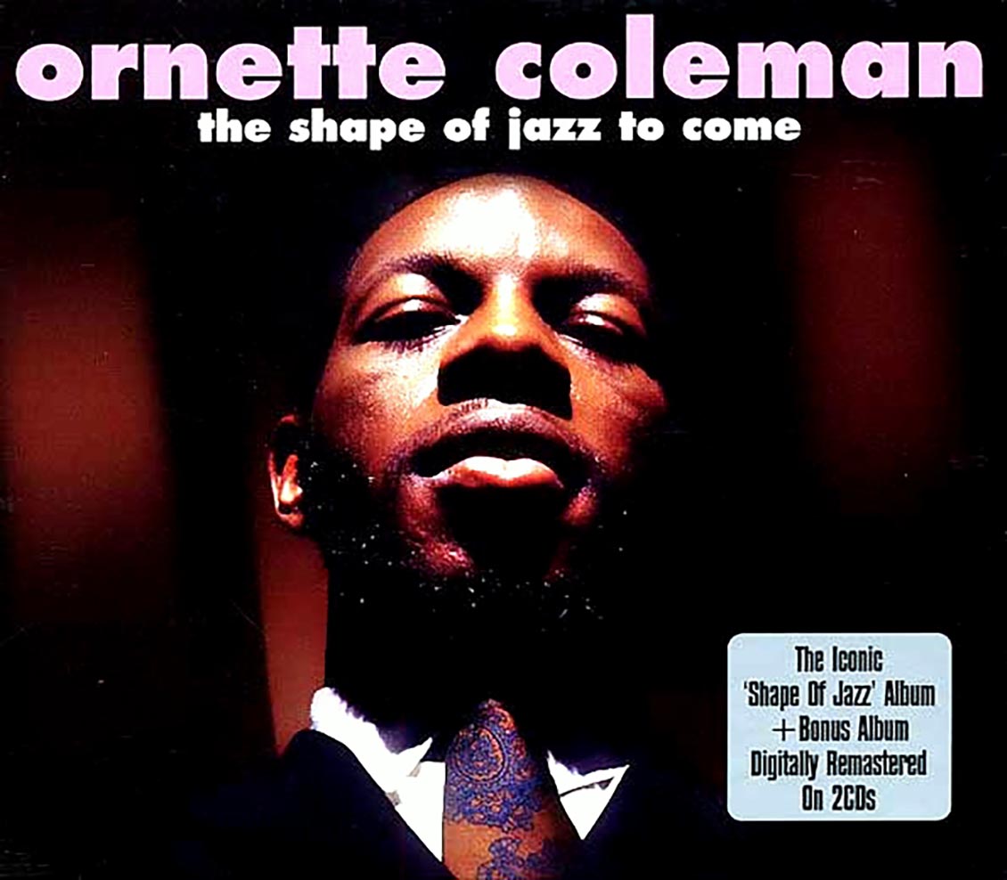 Ornette Coleman - The Shape Of Jazz To Come (2xCD)