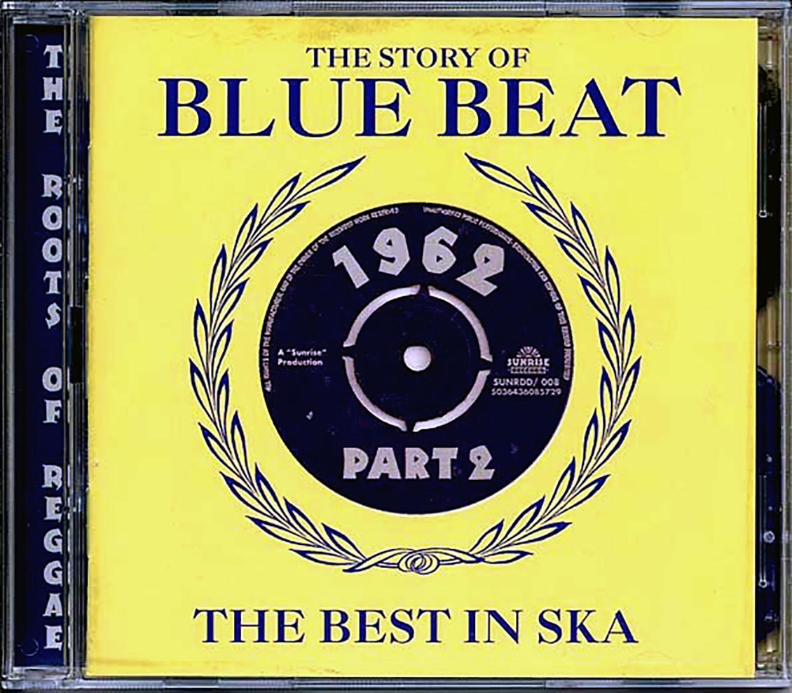 Prince Buster, Roland Alphonso, Derrick Morgan, Etc. - The Story Of Blue Beat: The Best In Ska 1962 Part 2 (56 tracks) (2xCD)