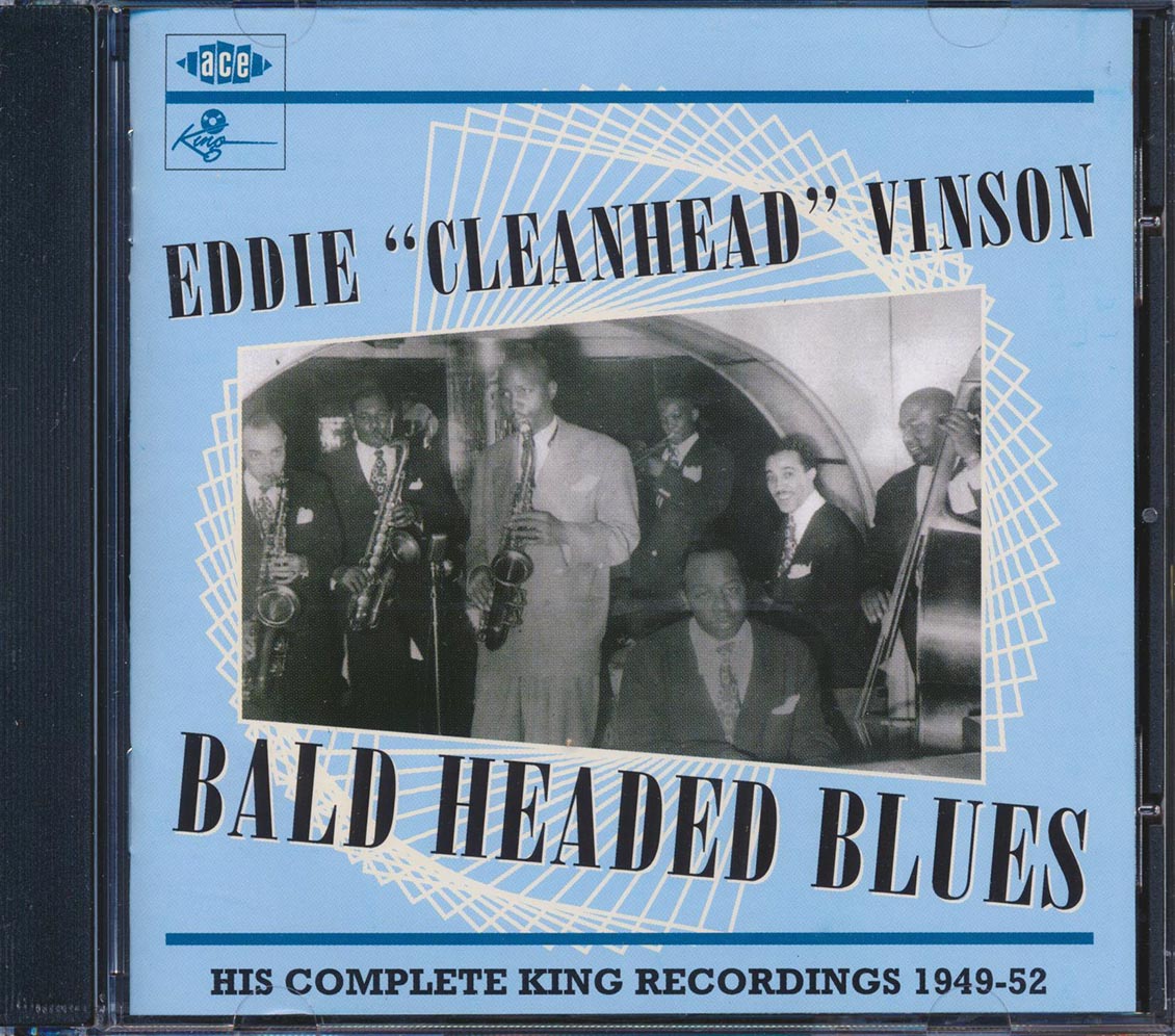 Eddie Cleanhead Vinson - Bald Headed Blues: His Complete King Recordings 1949-1952