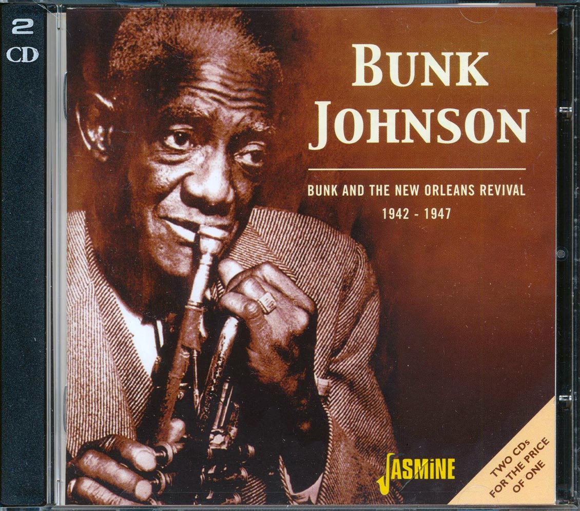 Bunk Johnson - Bunk And The New Orleans Revival 1942-1947 (43 tracks) (2xCD)