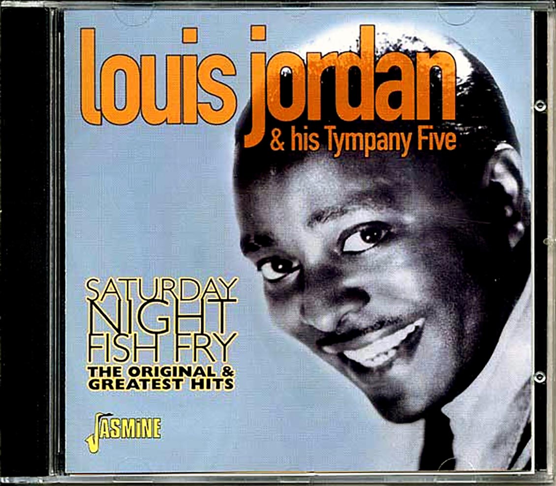 Louis Jordan & His Tympany Five - Saturday Night Fish Fry: The Original Greatest Hits (24 tracks)