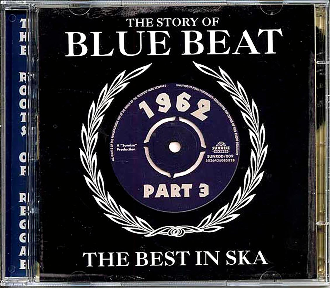Prince Buster, Theo Beckford, Derrick Morgan, Etc. - The Story Of Blue Beat: The Best In Ska 1962 Part 3 (56 tracks) (2xCD)