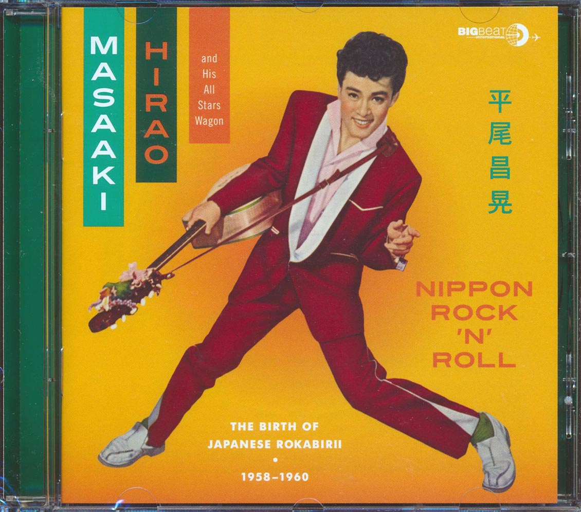 Masaki Hirao & His All Stars Wagon - Nippon Rock 'N' Roll: The Birth Of Japanese Rokabirii 1958-1960 (23 tracks)