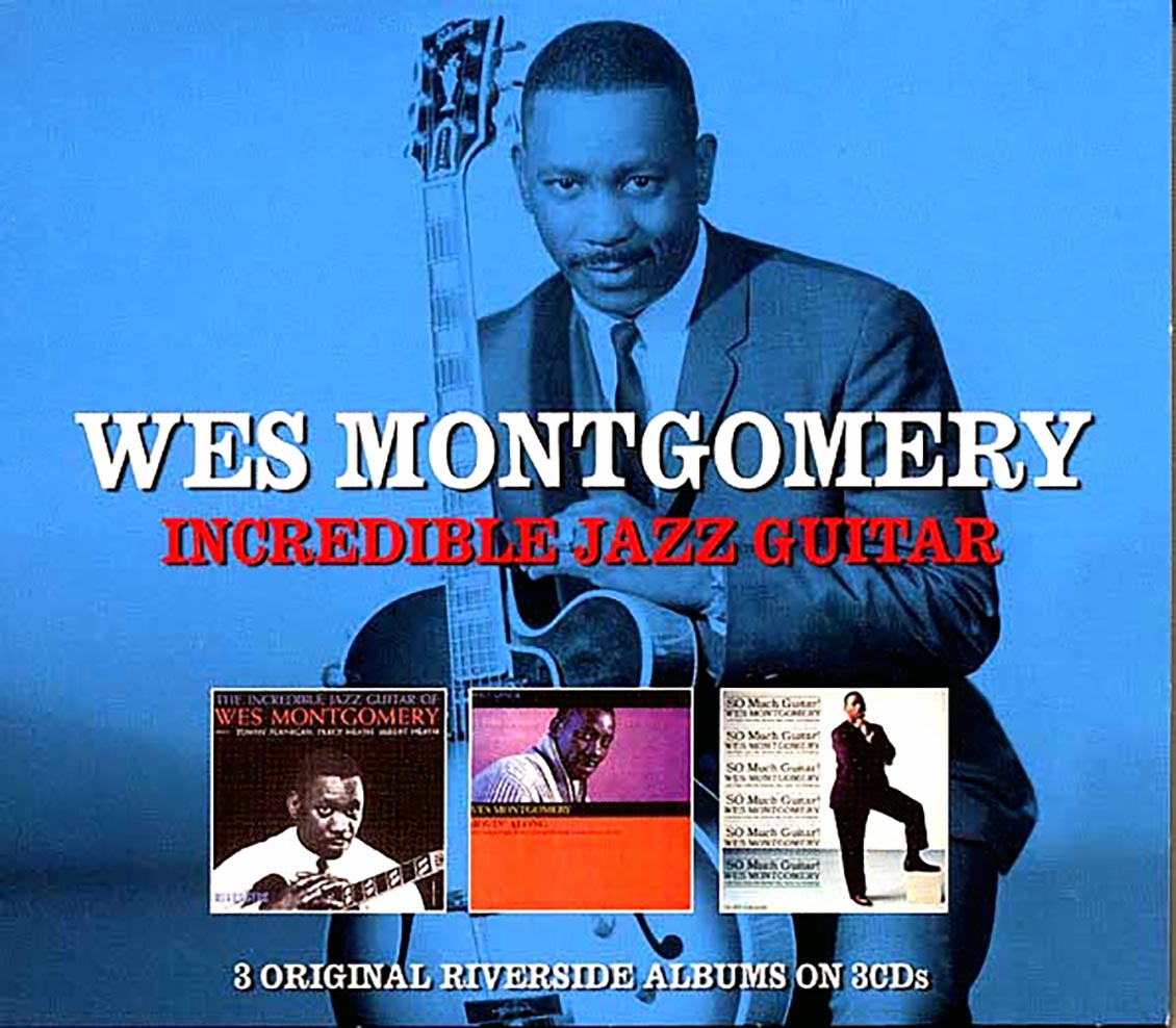 Wes Montgomery - Incredible Jazz Guitar (23 tracks) (3xCD) (deluxe 3-fold digipak)