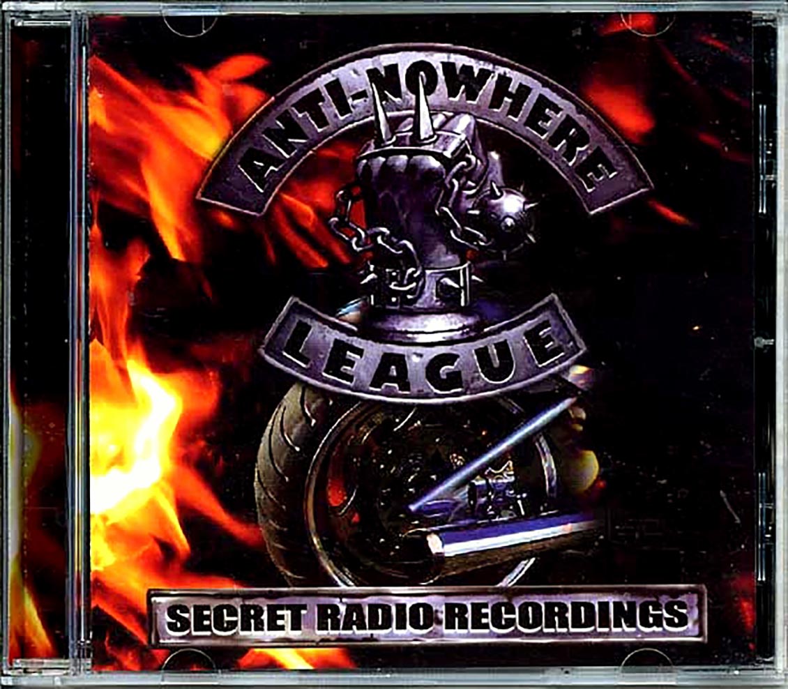 Anti-Nowhere League - Secret Radio Recordings