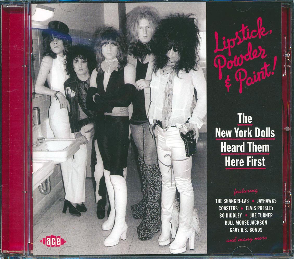 Various - Lipstick, Powder & Paint! The New York Dolls Heard Them Here First (24 tracks)