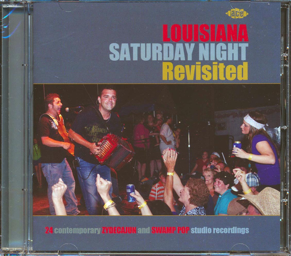 Various - Louisiana Saturday Night Revisited: 24 Contemporary Zydecajun And Swamp Pop Studio Recordings (24 tracks)