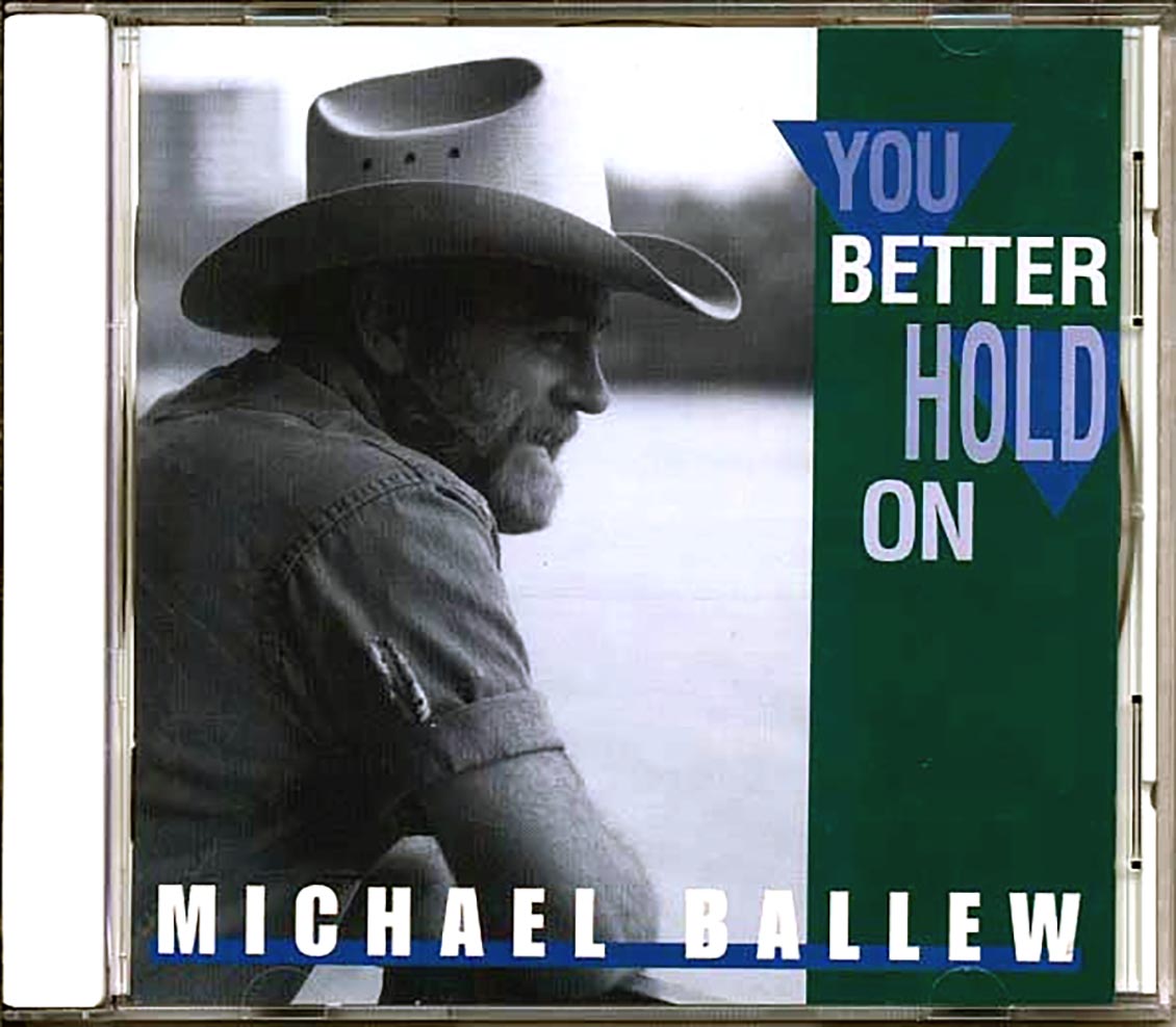 Michael Ballew - You Better Hold On
