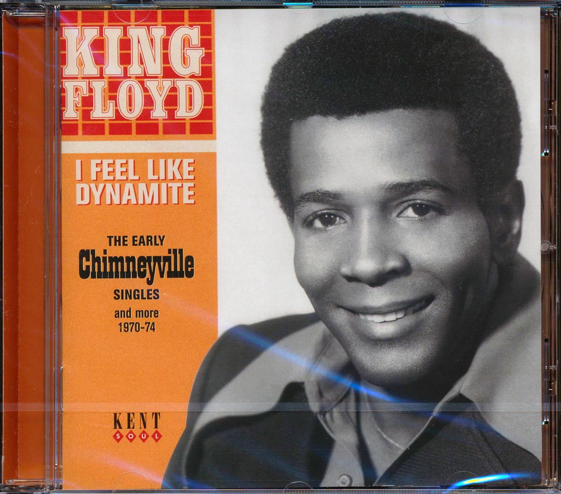 King Floyd - I Feel Like Dynamite: The Early Chimneyville Singles And More 1970-74 (24 tracks)