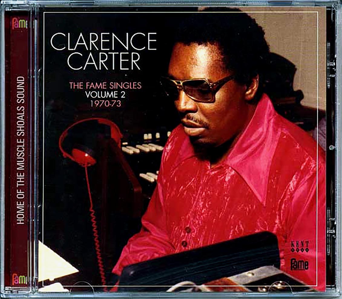 Clarence Carter - The Fame Singles Volume 2: 1970-73 (22 tracks)