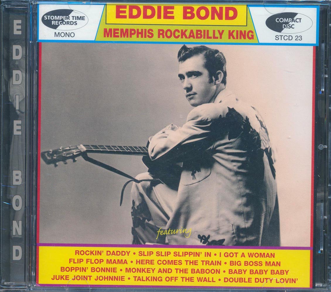 Eddie Bond - Memphis Rockabilly King