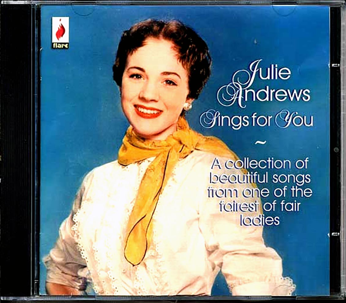 Julie Andrews - Julie Andrews Sings For You: A Collection Of Beautiful Songs From One Of The Fairest Of Fair Ladies