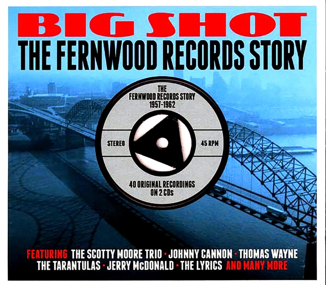 Various - Big Shot: The Fernwood Records Story 1957-1962 (40 tracks) (2xCD) (deluxe 3-fold digipak)