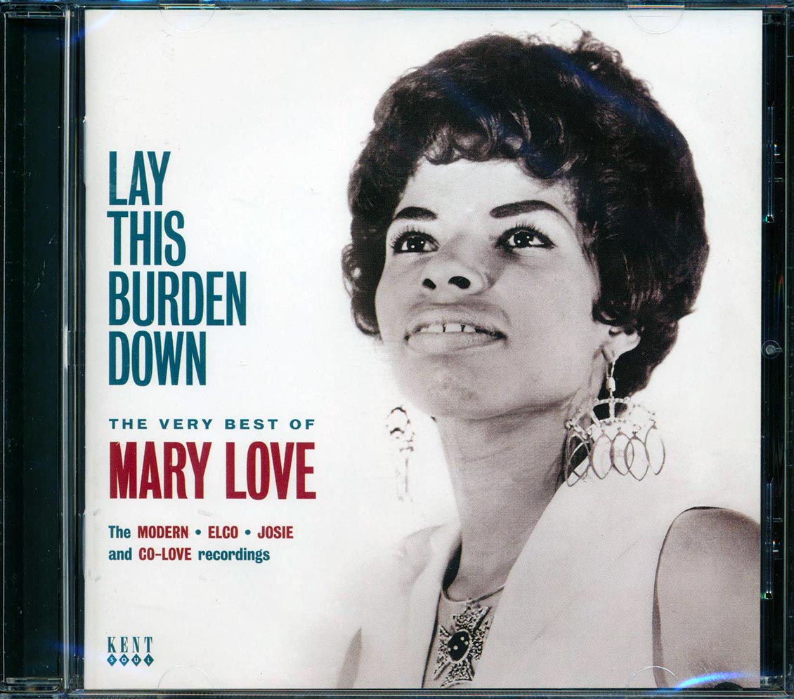 Mary Love - Lay This Burden Down: The Very Best Of Mary Love (25 tracks)