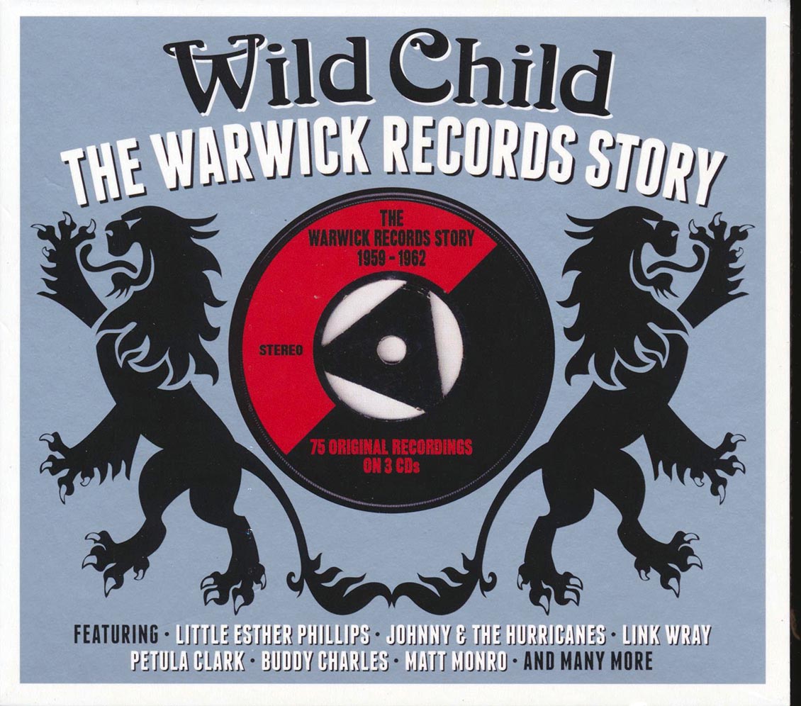 Link Wray, Johnny & The Hurricanes, Bob Crewe, Etc. - Wild Child: The Warwick Records Story 1959-1962 (75 tracks) (3xCD) (deluxe 3-fold digipak)