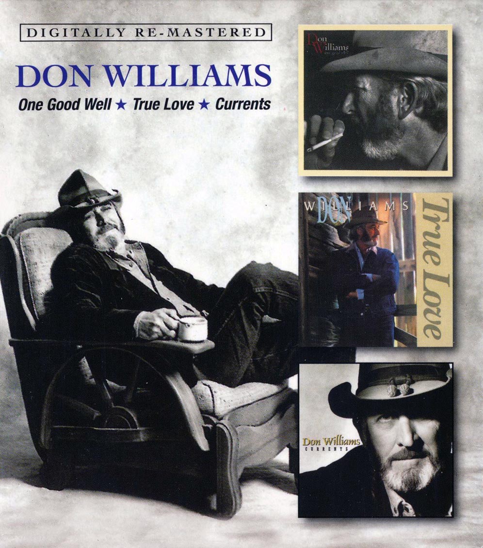 Don Williams - One Good Well + True Love + Currents (31 tracks) (2xCD)