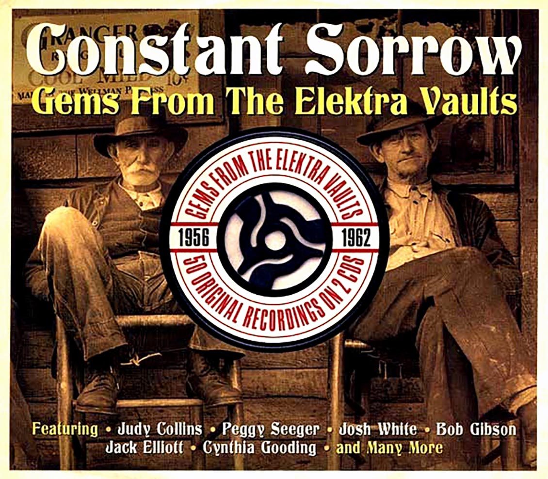 Various - Constant Sorrow: Gems From The Elektra Vaults 1956-1962 (50 tracks) (2xCD) (deluxe 3-fold digipak)
