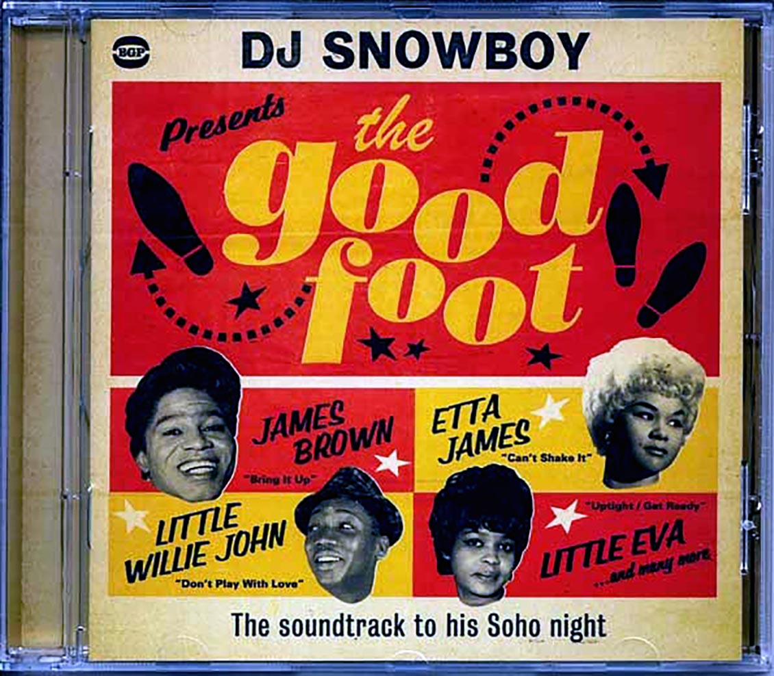 Etta James, James Brown, Little Willie Brown, Etc. - DJ Snowboy Presents The Good Foot: The Soundtrack To His Soho Night (23 tracks)