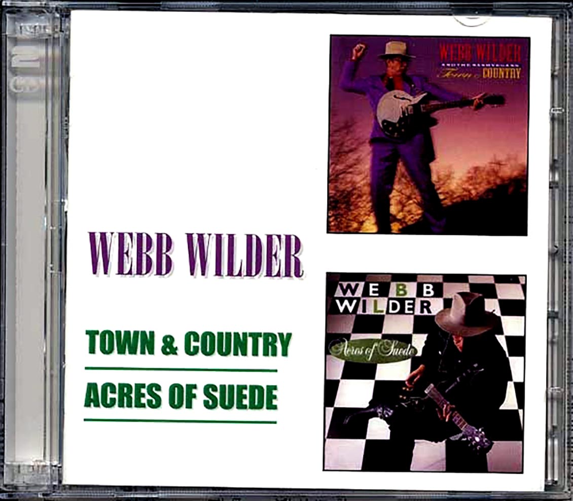 Webb Wilder - Town & Country + Acres Of Suede (28 tracks) (2xCD)