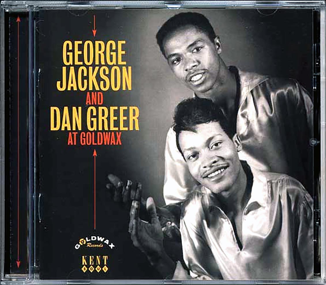 George Jackson, Dan Greer - George Jackson And Dan Greer At Goldwax (23 tracks)