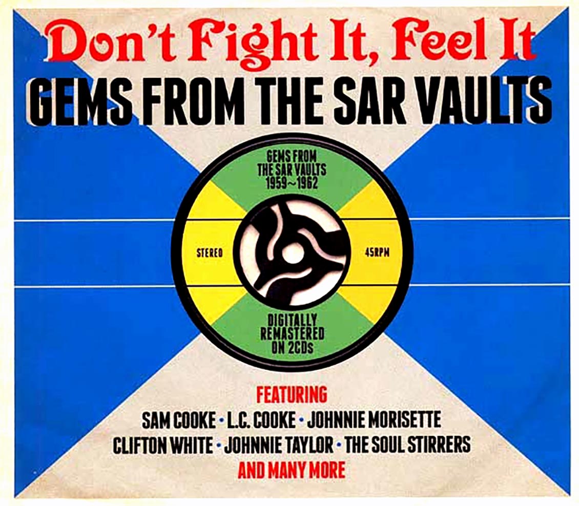 Various - Don't Fight It, Feel It: Gems From The Sar Vaults 1959-1962 (40 tracks) (2xCD) (deluxe 3-fold digipak)