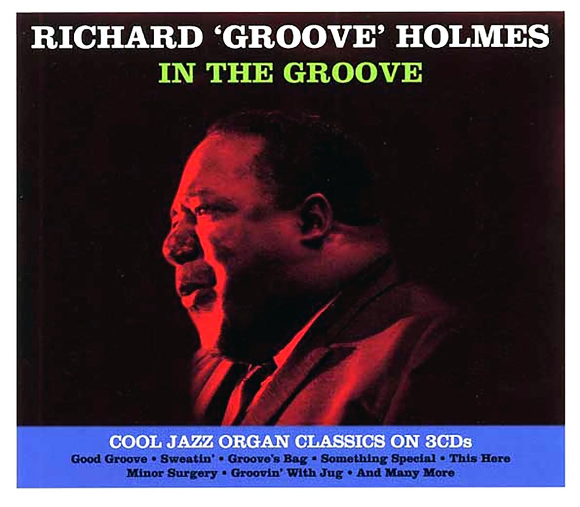 Richard Groove Holmes - In The Groove: Cool Jazz Organ Classics On 3 CDs (30 tracks) (3xCD) (deluxe 3-fold digipak)