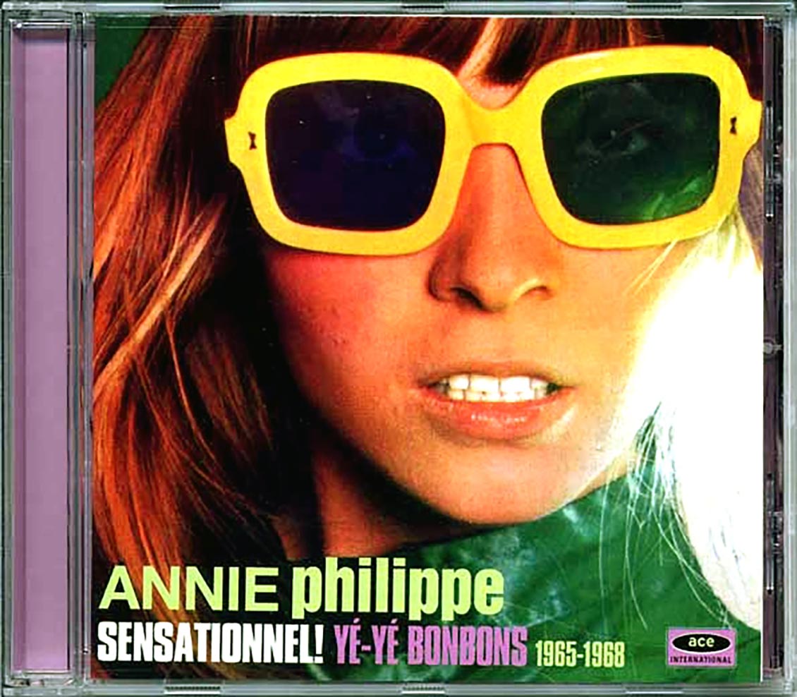 Annie Philippe - Sensationnel! Ye-Ye Bonbons 1965-1968 (24 tracks)