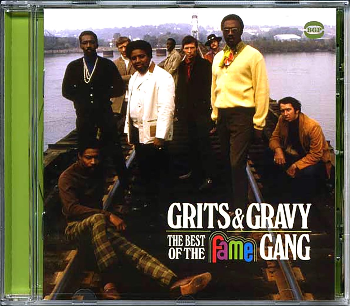 The Fame Gang - Grits & Gravy: The Best Of The Fame Gang (25 tracks)