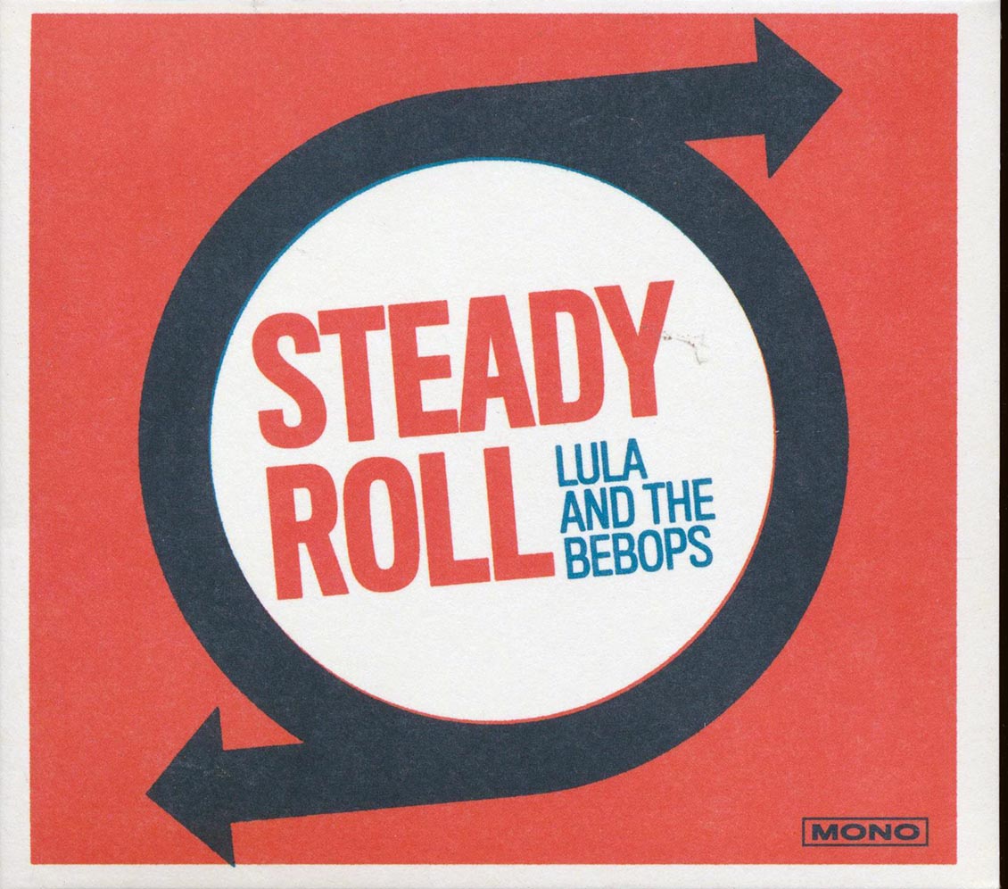 Lula & The Bebops - Steady Roll