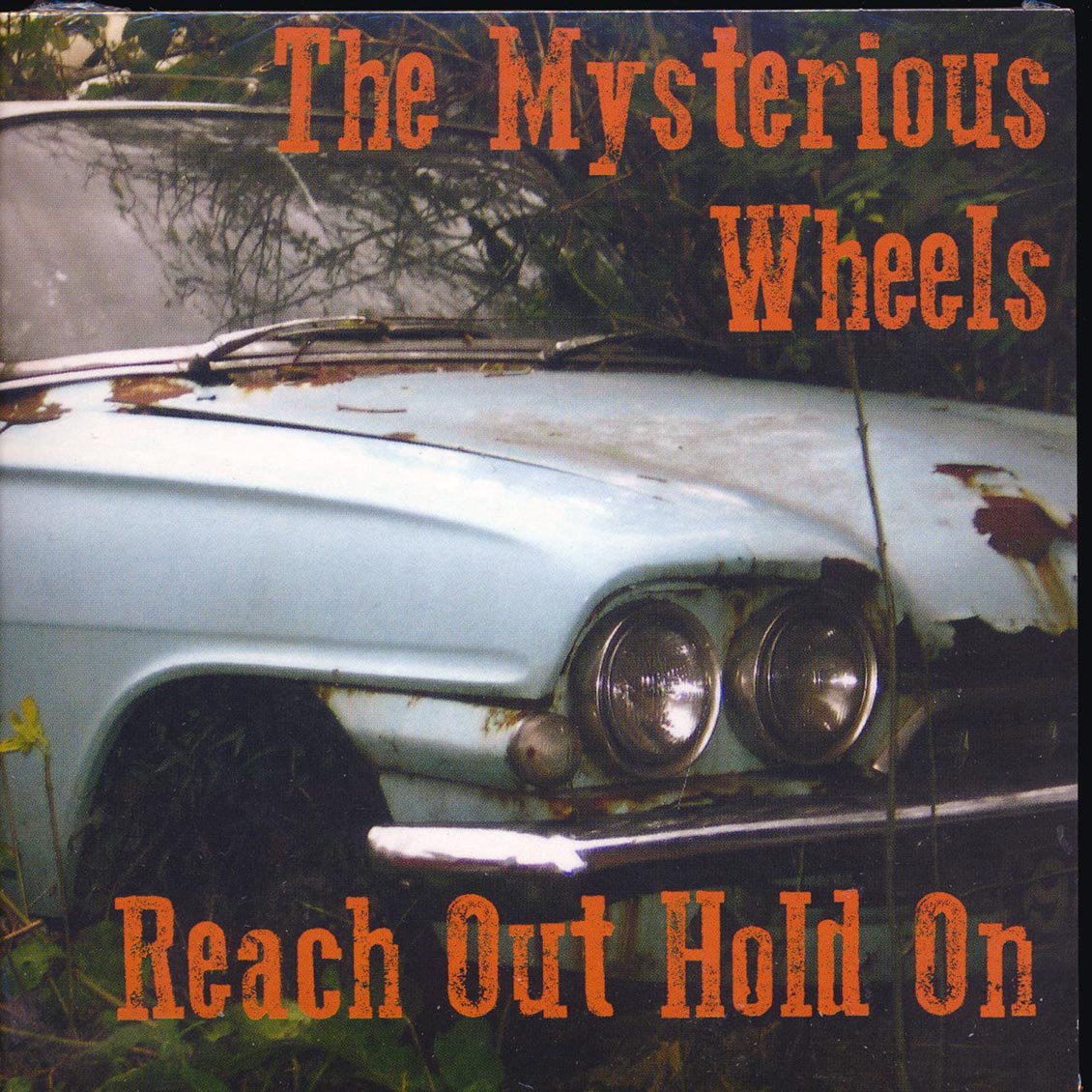 The Mysterious Wheels - Reach Out Hold On