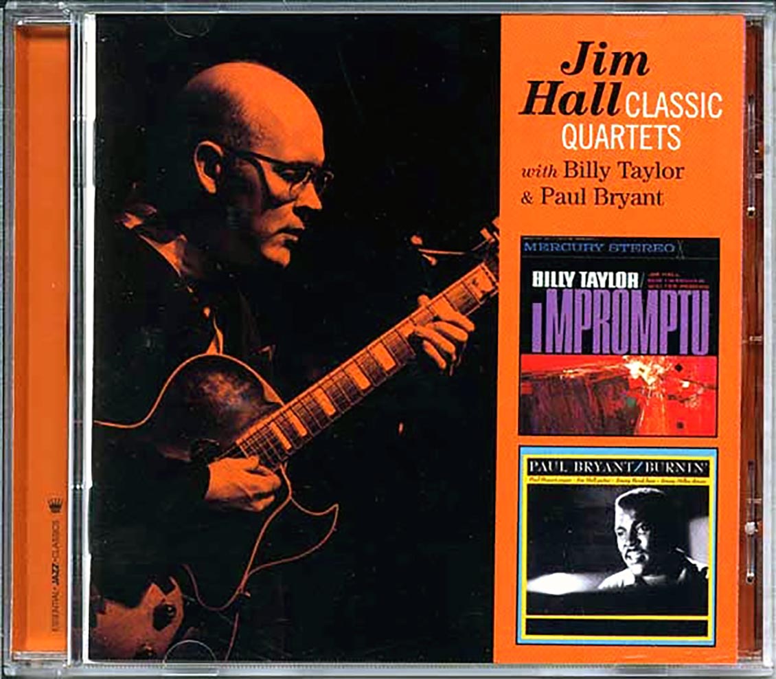 Jim Hall - Classic Quartets With Billy Taylor & Paul Bryant