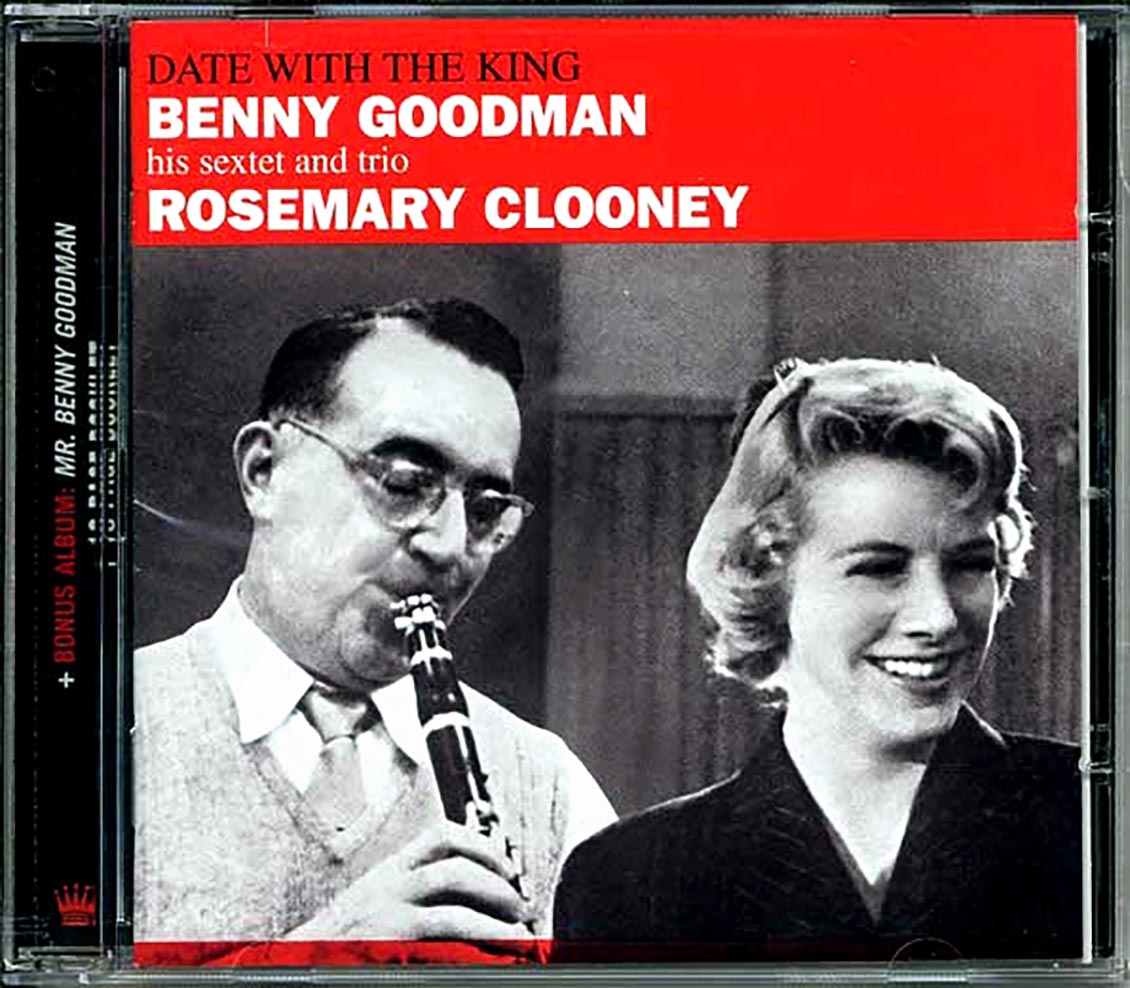 Benny Goodman, Rosemary Clooney - Date With The King + Mr. Benny Goodman