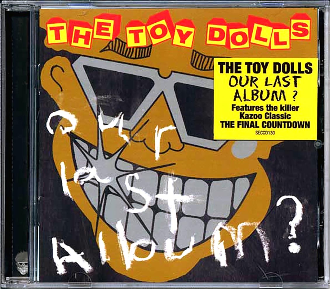 The Toy Dolls - Our Last Album?