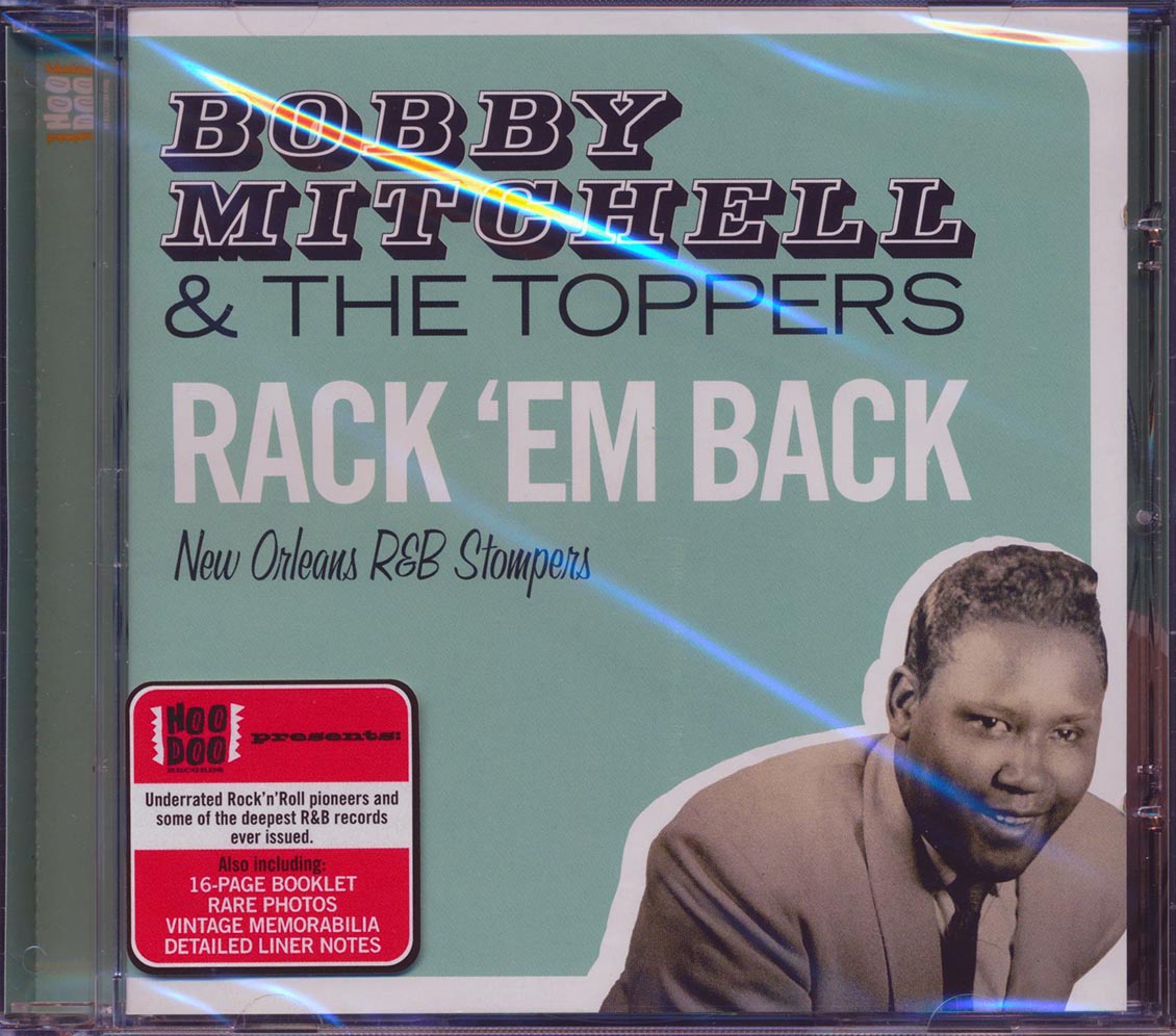 Bobby Mitchell & The Toppers - Rack 'Em Back: New Orleans R & B Stompers