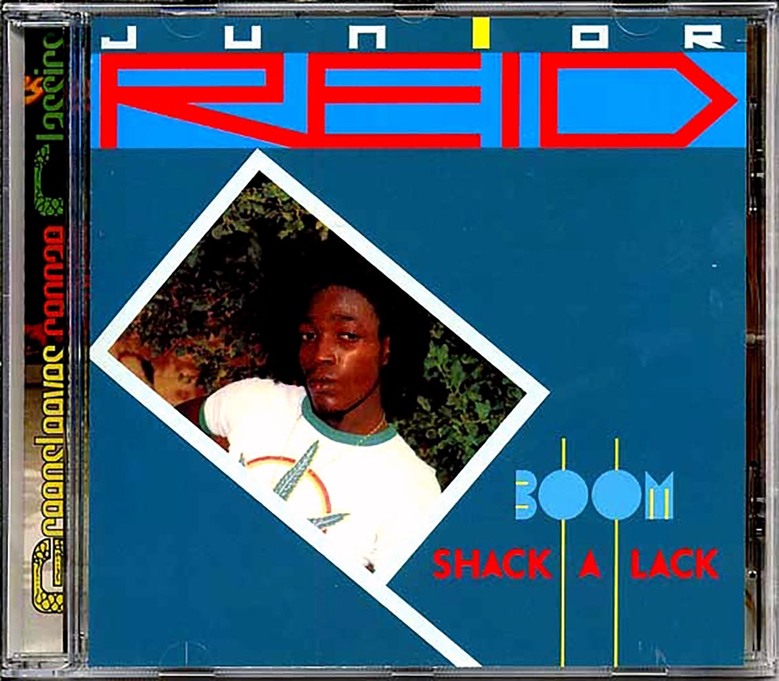 Jr. Reid - Boom Shack A Lack
