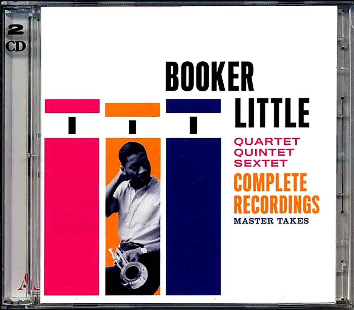 Booker Little - Quartet / Quintet / Sextet: Complete Recordings, Master Takes (2xCD)
