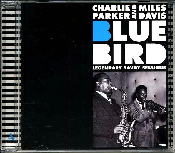 Charlie Parker, Miles Davis - Bluebird: Legendary Savoy Sessions