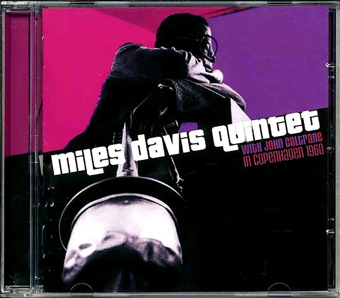 The Miles Davis Quintet - With John Coltrane In Copenhagen 1960