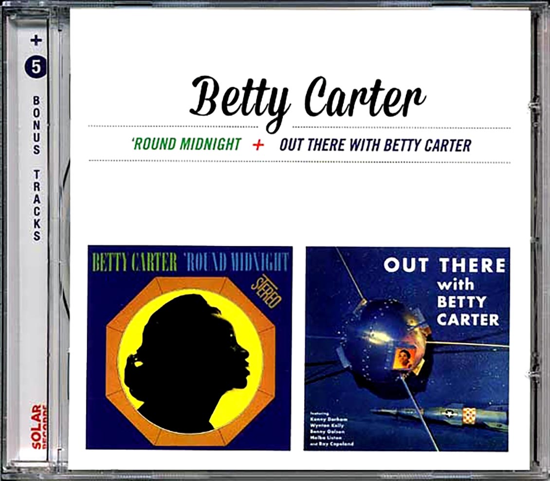 Betty Carter - Round Midnight + Out There With Betty Carter
