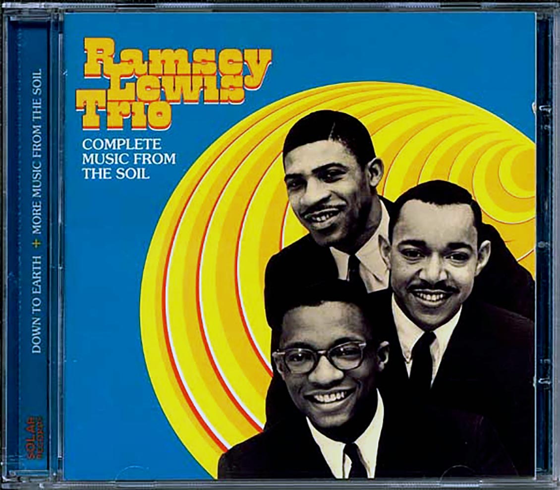 The Ramsey Lewis Trio - Down To Earth + More Music From The Soil