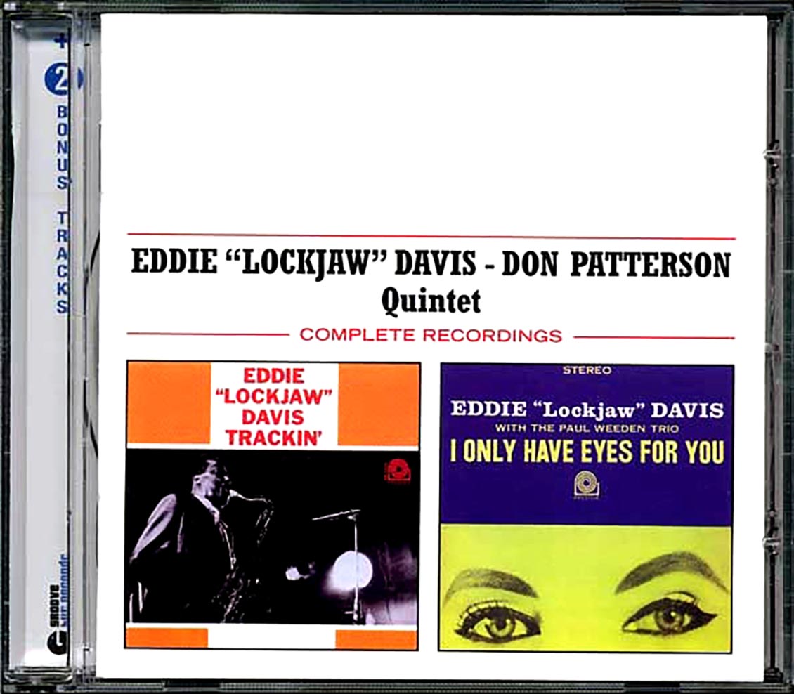 The Eddie Lockjaw Davis & Don Patterson Quintet - Complete Recordings: Trackin' + I Only Have Eyes For You